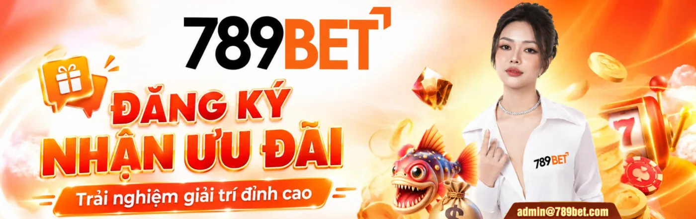 789Bet - Đăng ký nhận ưu đãi, trải nghiệm giải trí đỉnh cao