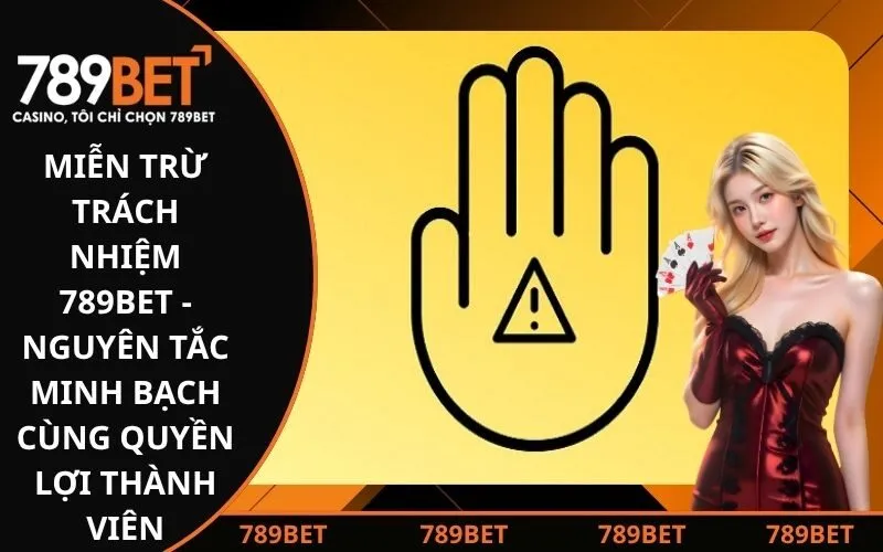 Miễn Trừ Trách Nhiệm 789Bet
